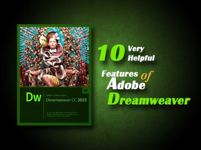 10 Very Helpful Features of Adobe Dreamweaver